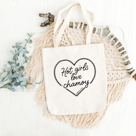 HOT GIRLS LOVE CHAMOY TOTE BAG
