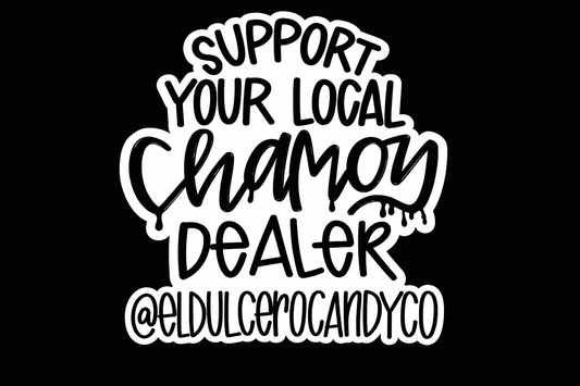 SUPPORT YOUR LOCAL CHAMOY DEALER STICKER